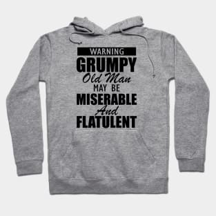 Warning grumpy old man may be miserable and flatulent Hoodie